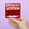 Empowered Women Empower Women Vinyl Sticker - Punky Pins -HELL BUNNY SHOP punky pins empowered women empower women large vinyl sticker 14660123263072 900x c89a60e8 f9ad 4df3 9349 f492f7713393